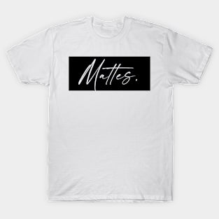 Mattes Name, Mattes Birthday T-Shirt